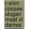 T-shirt Cossee slogan Maat XL Dames door Onbekend