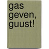 Gas geven, Guust! door André Franquin