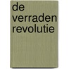 De verraden revolutie by Leon Trotski