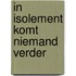 In isolement komt niemand verder