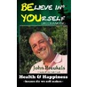 Believe in yourself by John Breukels