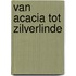 Van acacia tot zilverlinde