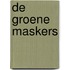 De groene maskers