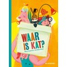 Waar is Kat? by Mary Heylema
