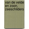 Van de Velde en zoon, zeeschilders door Remmelt Daalder