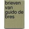 Brieven van Guido de Bres door Guido de Bres