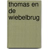 Thomas en de wiebelbrug door Onbekend