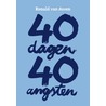 40 dagen, 40 angsten door Ronald van Assen