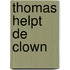 Thomas helpt de clown