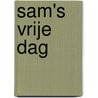 Sam's vrije dag door Onbekend