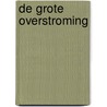 De grote overstroming by Unknown