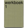 Werkboek 1 door Onbekend