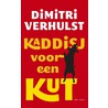 Kaddisj voor een kut door Dimitri Verhulst