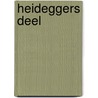 Heideggers deel door Marinus Schroevers