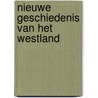 Nieuwe geschiedenis van het Westland door Jos Boon