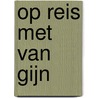 Op reis met van Gijn door Wyke Sybesma