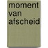 Moment van afscheid