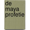 De Maya profetie door Steve Alten