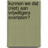 Kunnen we dat (niet) aan vrijwilligers overlaten?