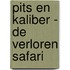 Pits en Kaliber - De verloren safari