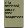 Villa Heidehof, Pesse, Post Hoogeveen door Nicoline Ekama Van Dorsten