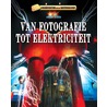 Van fotografie tot elektriciteit by Charlie Samuels