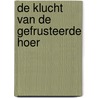 De klucht van de gefrusteerde hoer door Bert Loze