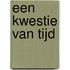 Een kwestie van tijd