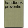 Handboek preventie door Jaap van der Stel