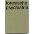 Foresische psychiatrie
