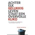Achter elk gelukkig leven staat een overvolle kliko