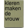 Kleren maken de vrouw by Hella S. Haasse