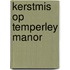 Kerstmis op Temperley Manor