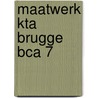 Maatwerk KTA Brugge BCA 7 by S.A.J. van Iersel