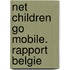 Net children go mobile. rapport Belgie