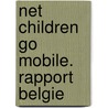 Net children go mobile. rapport Belgie by Sofie Vandoninck