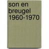 Son en Breugel 1960-1970 door Joop Dijsselbloem-Visser