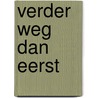 Verder weg dan eerst by Diny de Putter