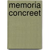 Memoria Concreet door Onbekend