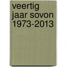 Veertig jaar Sovon 1973-2013 door Sovon