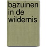 Bazuinen in de wildernis door L.J. van Valen