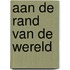 Aan de rand van de wereld