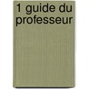 1 Guide du professeur by Unknown