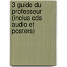 3 Guide du Professeur (inclus CDs audio et posters) by Unknown