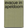 Evacue in Apeldoorn door Wim Kroon