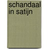 Schandaal in satijn door Loretta Chase