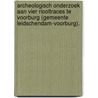 Archeologisch onderzoek aan vier riooltraces te Voorburg (gemeente Leidschendam-Voorburg). door N.H. van der Ham