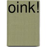 Oink! door Sebastiaan van Doninck