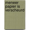 Meneer papier is verscheurd by Gerda Dendooven