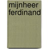 Mijnheer Ferdinand by Carll Cneut